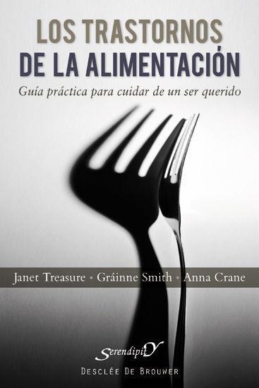 Los trastornos de la alimentación : guía práctica para cuidar de un ser querido