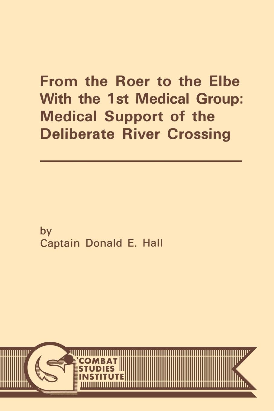 From the Roer to the Elbe with the 1st Medical Group