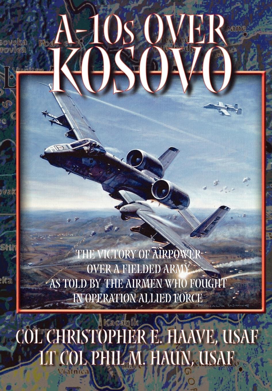 A-10s Over Kosovo