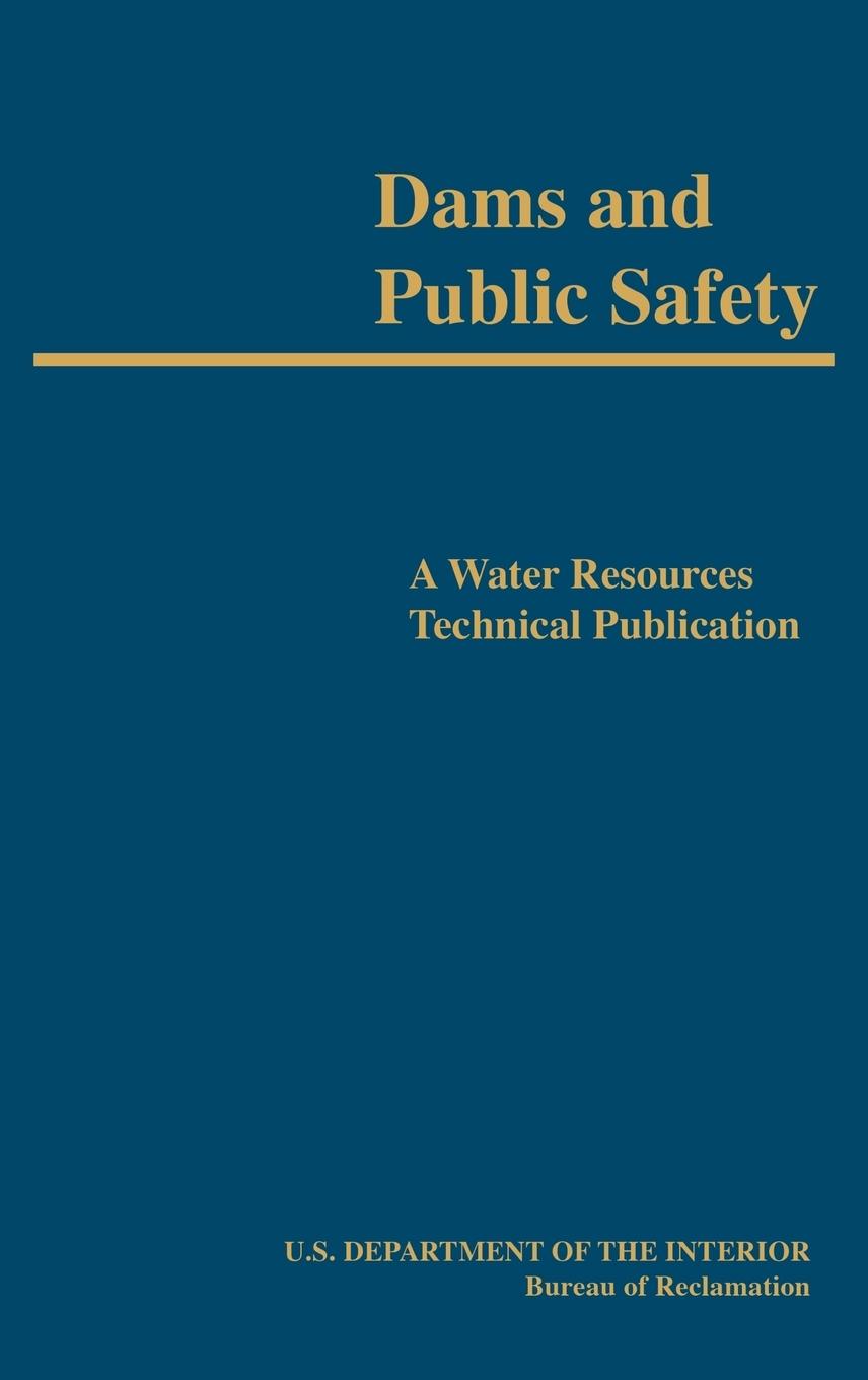 Dams and Public Safety (A Water Resources Technical Publication)