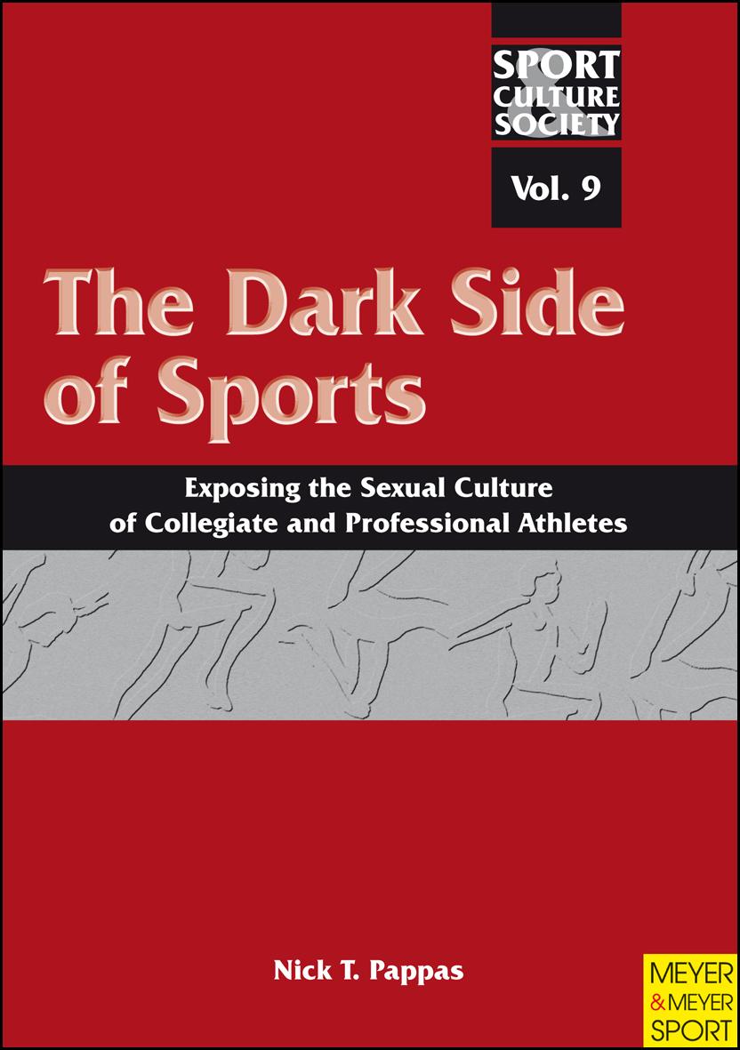 The Dark Side of Sports: Exposing the Sexual Culture of Collegiate and Professional Athletes