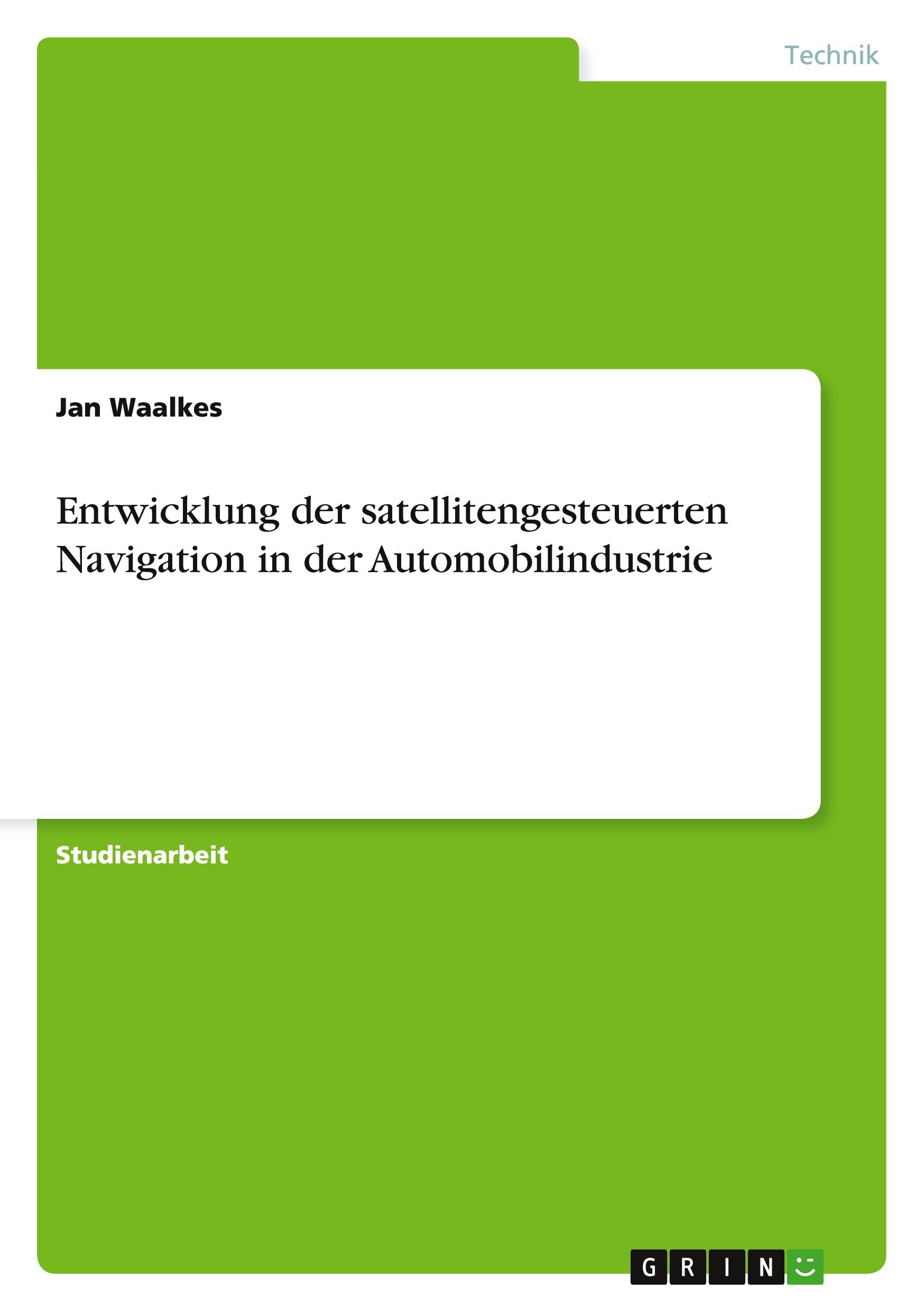 Entwicklung der satellitengesteuerten Navigation in der Automobilindustrie