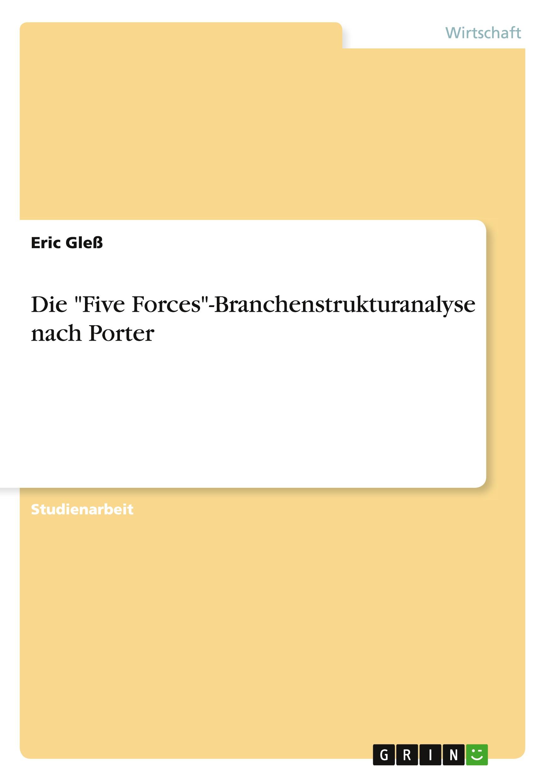 Die "Five Forces"-Branchenstrukturanalyse nach Porter