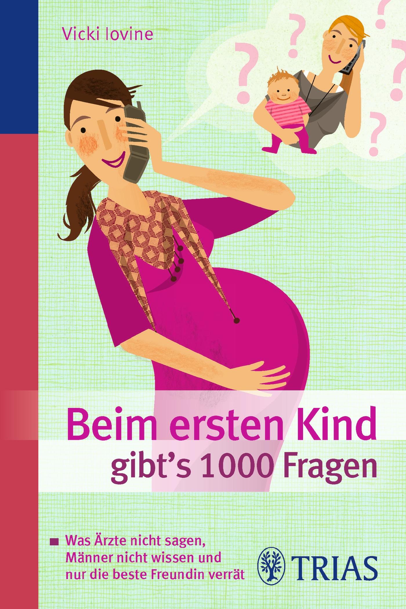 Beim ersten Kind gibt's 1000 Fragen