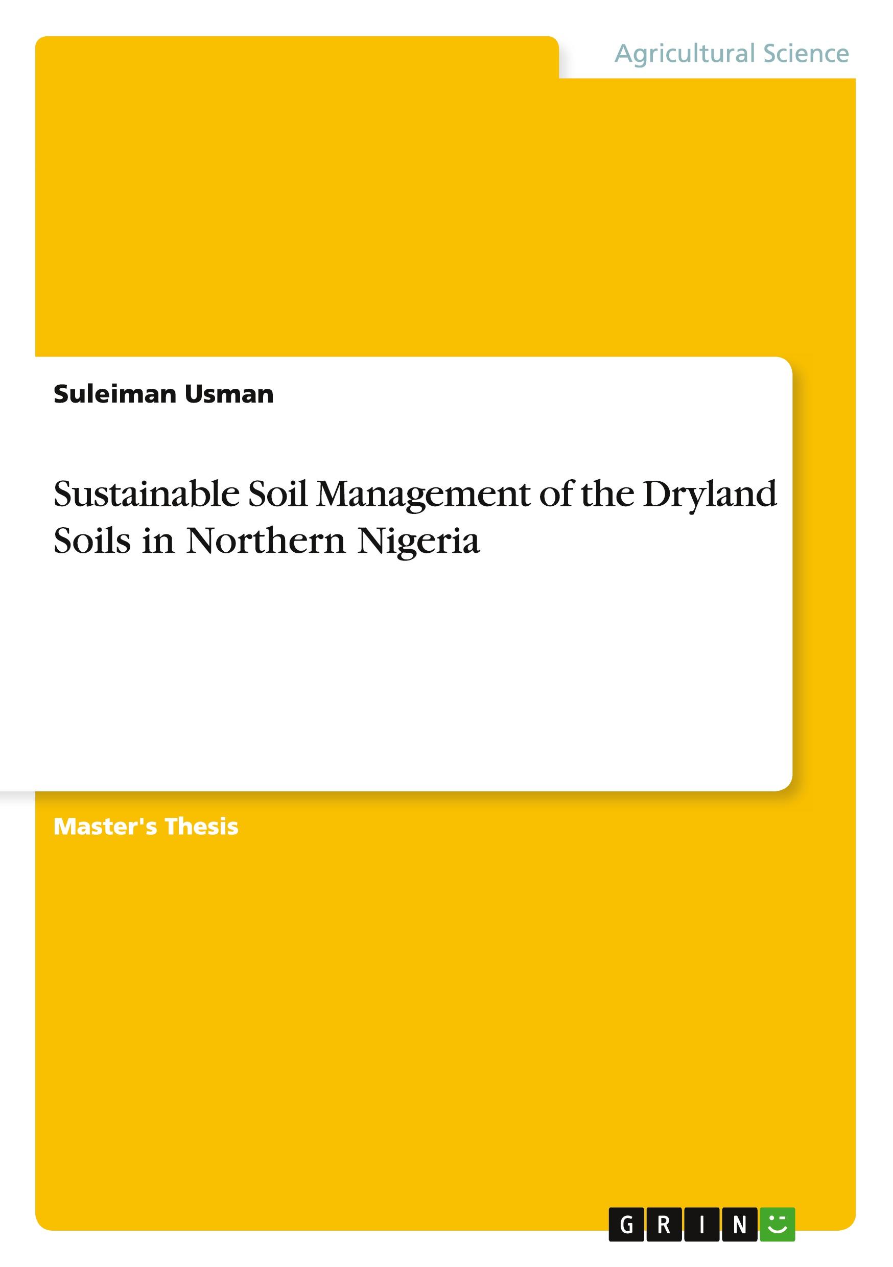 Sustainable Soil Management of the Dryland Soils in Northern Nigeria