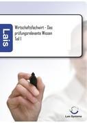 Wirtschaftsfachwirt - Das prüfungsrelevante Wissen