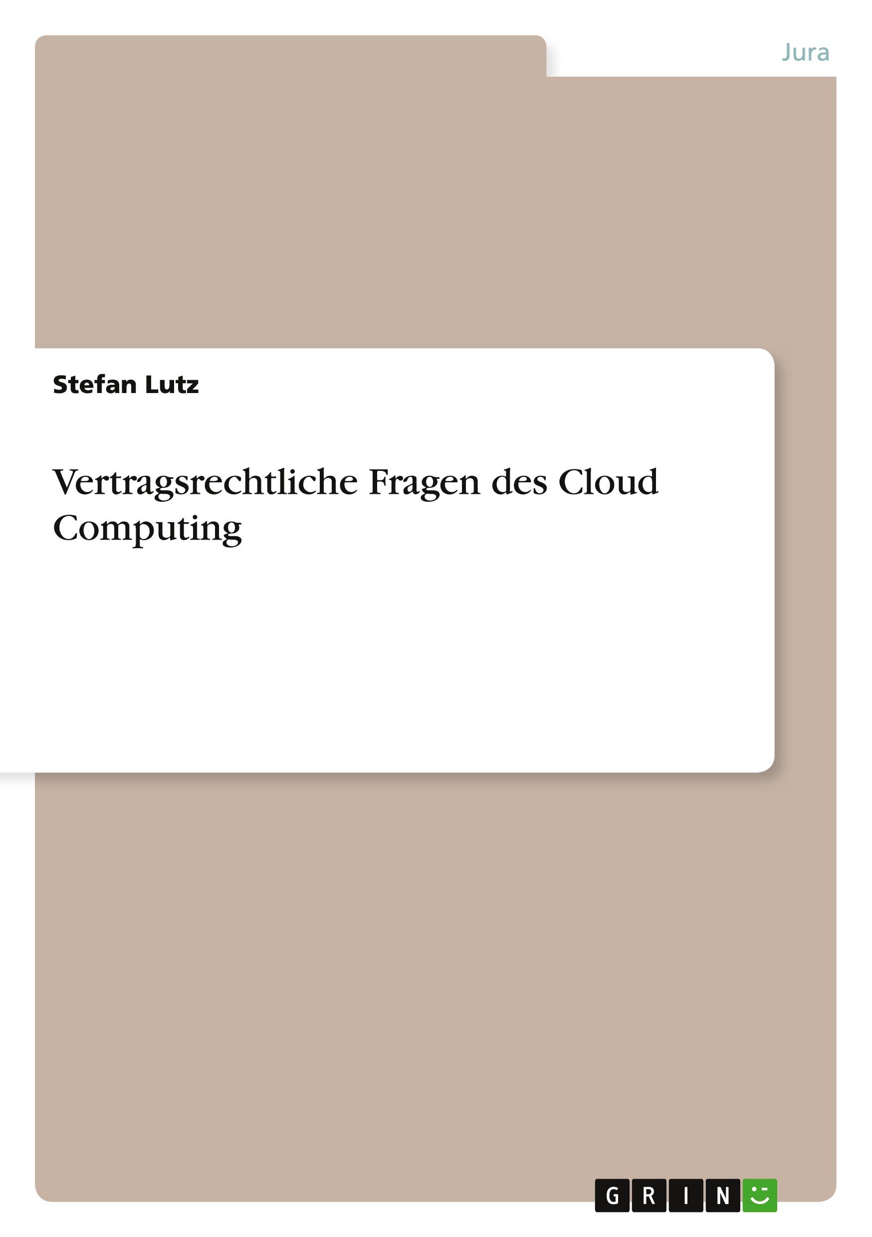 Vertragsrechtliche Fragen des  Cloud Computing