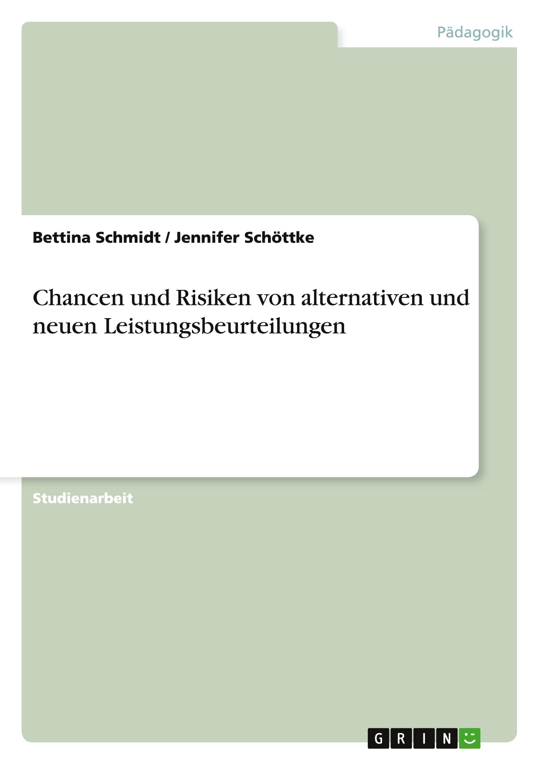 Chancen und Risiken von alternativen und neuen Leistungsbeurteilungen