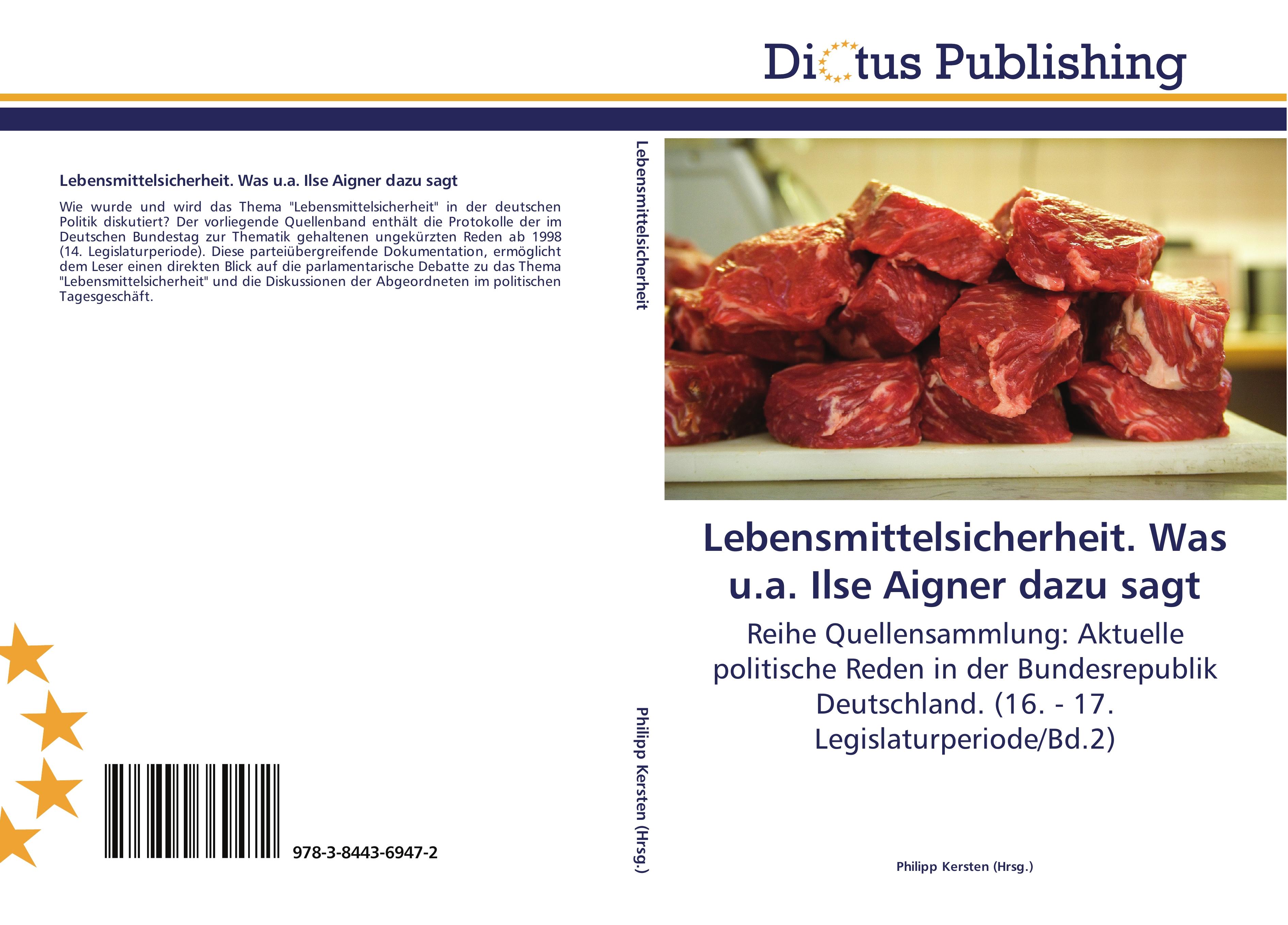 Lebensmittelsicherheit. Was u.a. Ilse Aigner dazu sagt