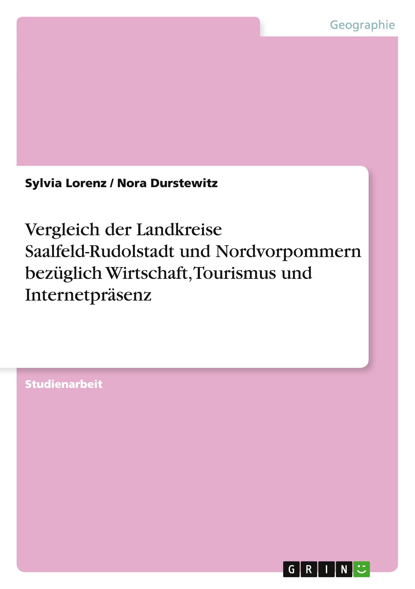 Vergleich der Landkreise Saalfeld-Rudolstadt und Nordvorpommern bezüglich Wirtschaft, Tourismus und Internetpräsenz