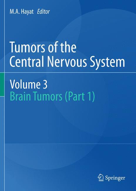 Tumors of the Central Nervous system, Volume 3