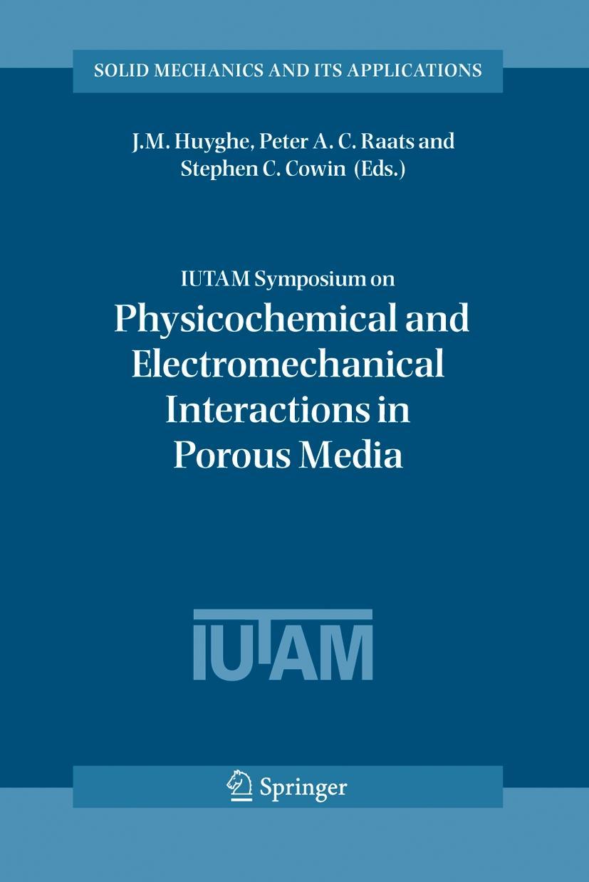 Iutam Symposium on Physicochemical and Electromechanical, Interactions in Porous Media