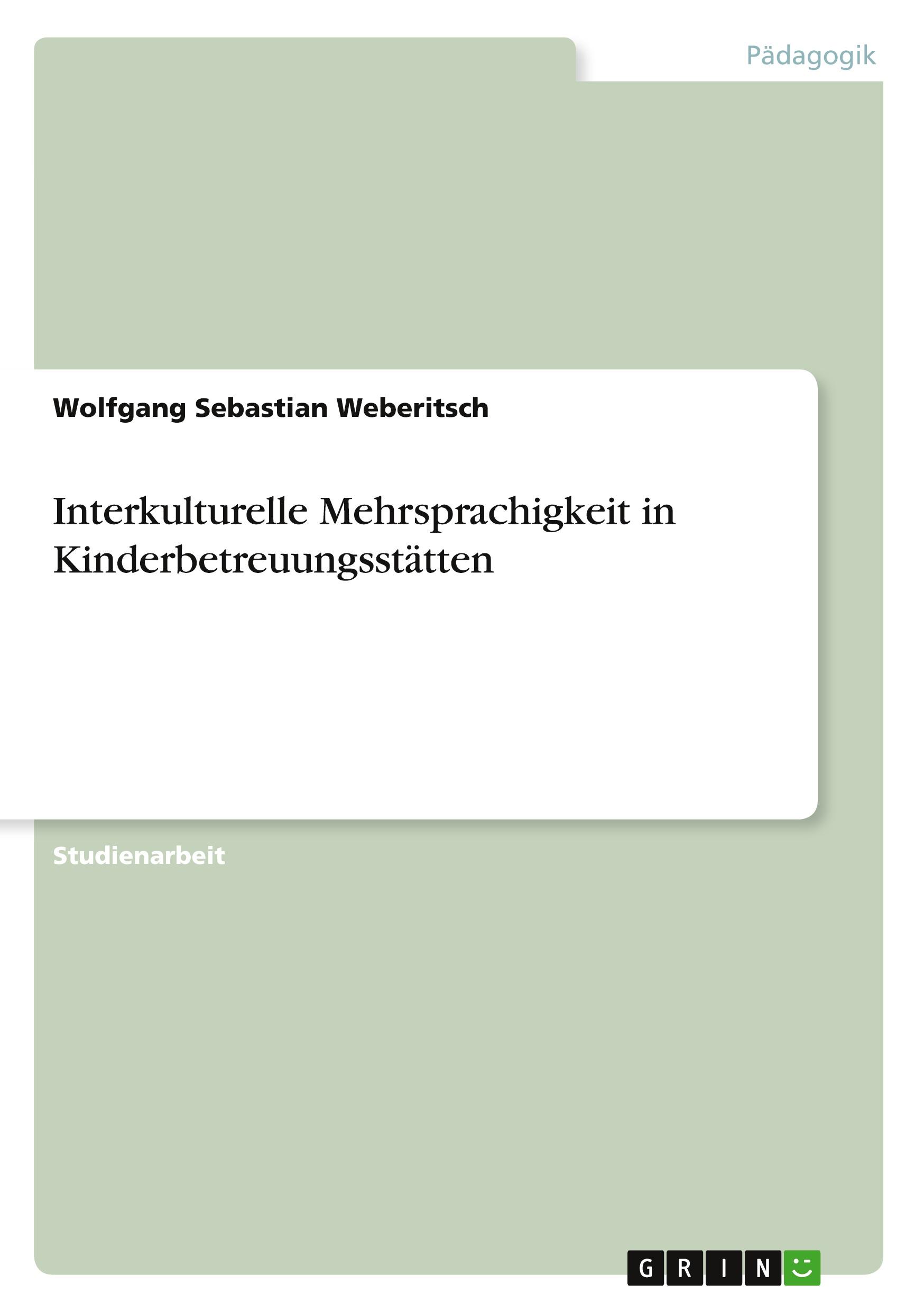 Interkulturelle Mehrsprachigkeit in Kinderbetreuungsstätten