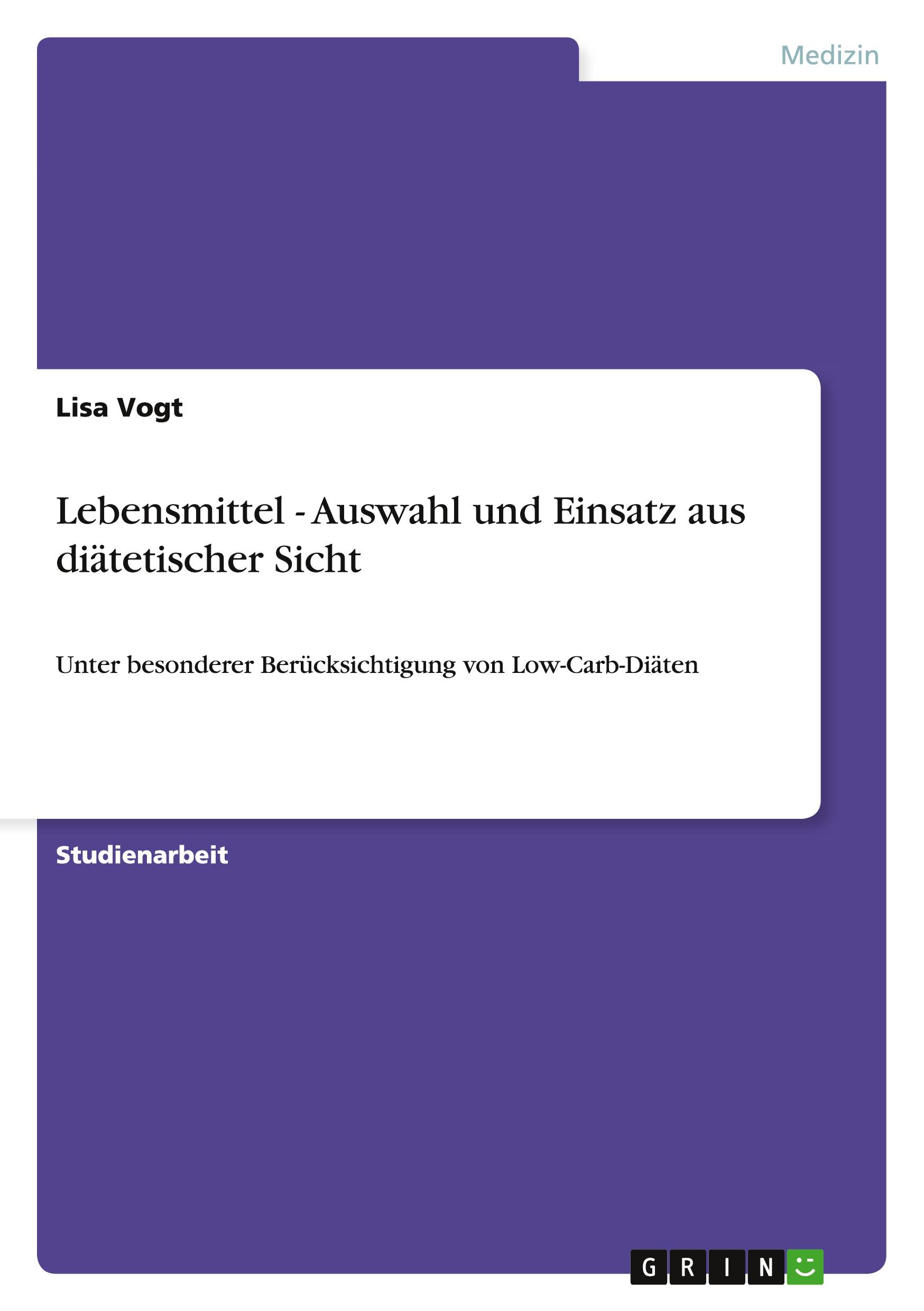 Lebensmittel - Auswahl und Einsatz aus diätetischer Sicht