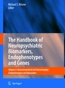 The Handbook of Neuropsychiatric Biomarkers, Endophenotypes and Genes