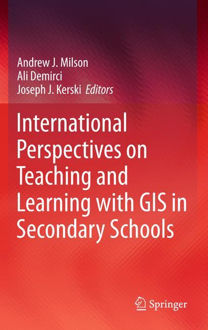 International Perspectives on Teaching and Learning with GIS in Secondary Schools