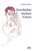 Ludwig Winder: Geschichte meines Vaters