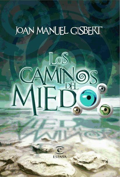 Los caminos del miedo