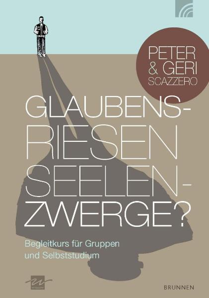 Glaubensriesen - Seelenzwerge