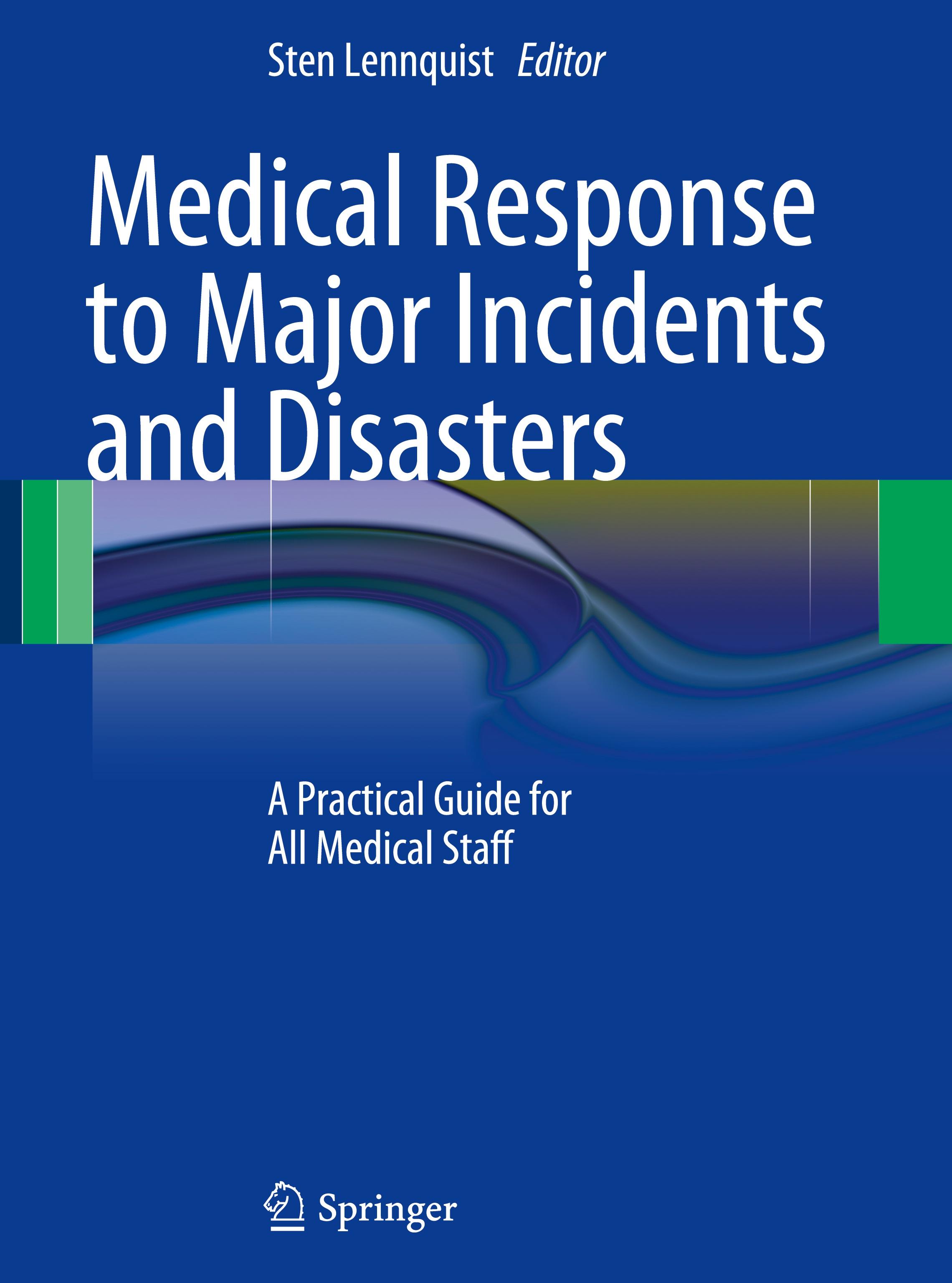 Medical Response to Major Incidents and Disasters