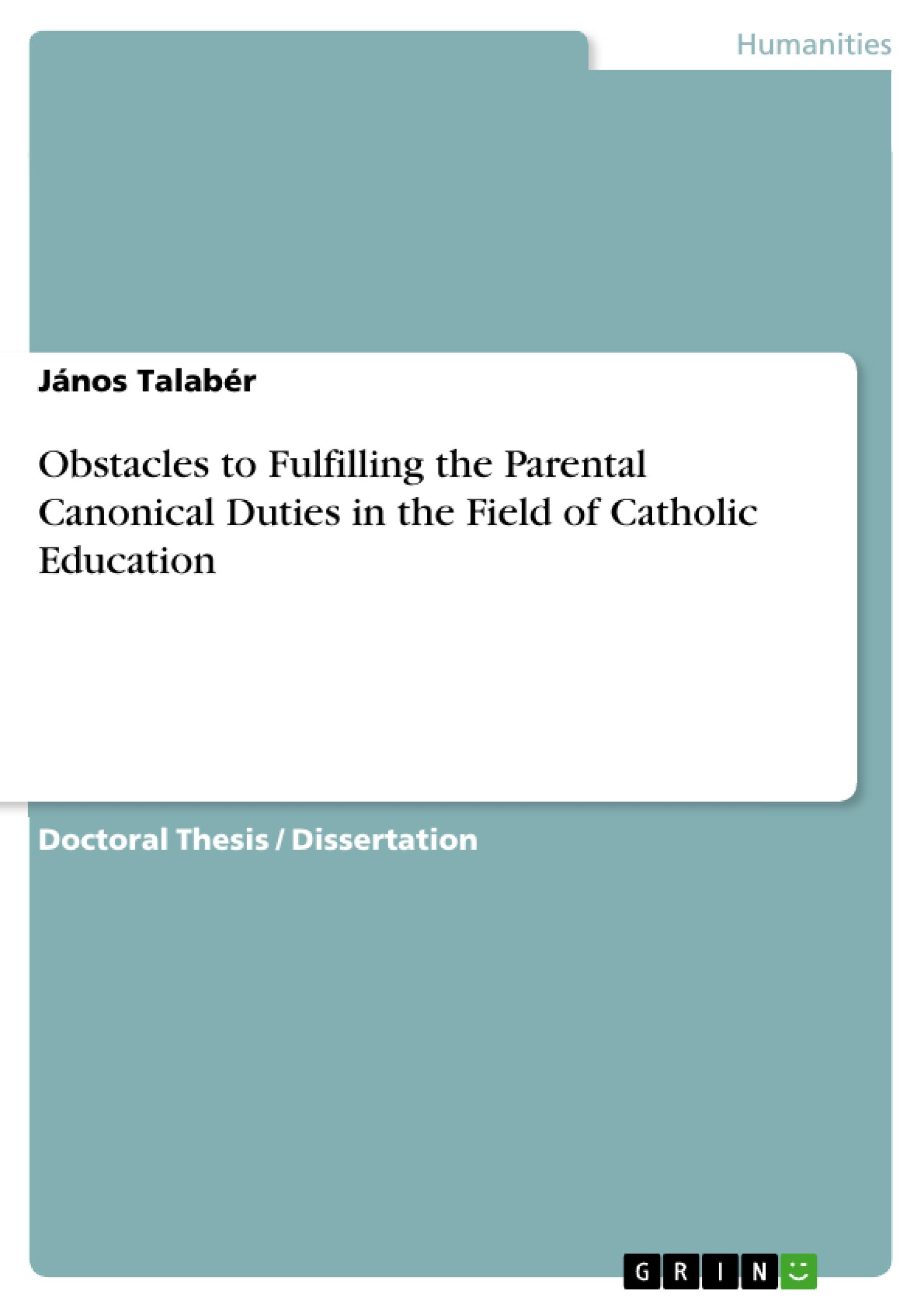 Obstacles to Fulfilling the Parental Canonical Duties in the Field of Catholic Education