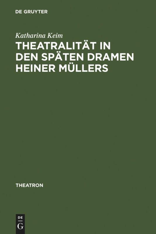 Theatralität in den späten Dramen Heiner Müllers