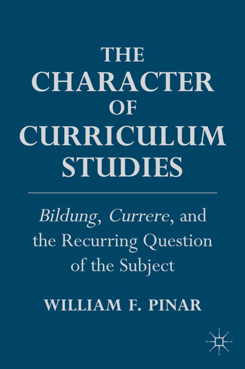 The Character of Curriculum Studies