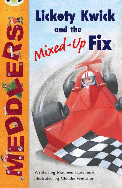 Bug Club Independent Fiction Year Two Meddlers: Lickety Kwick and the Mixed-Up Fix