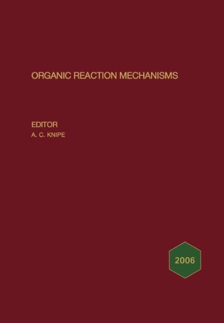 Organic Reaction Mechanisms 2006