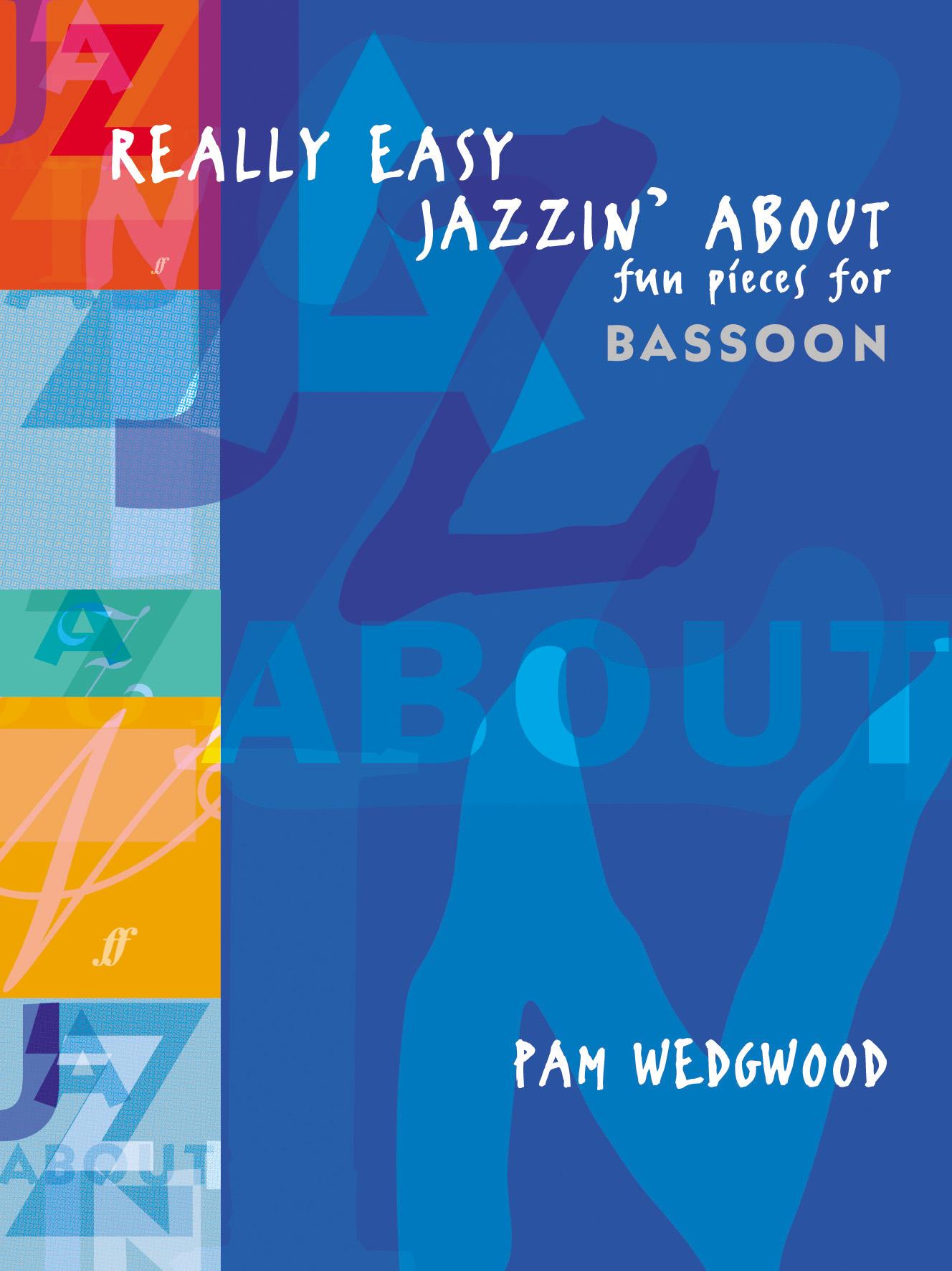 Really Easy Jazzin' About: Fun Pieces for Bassoon