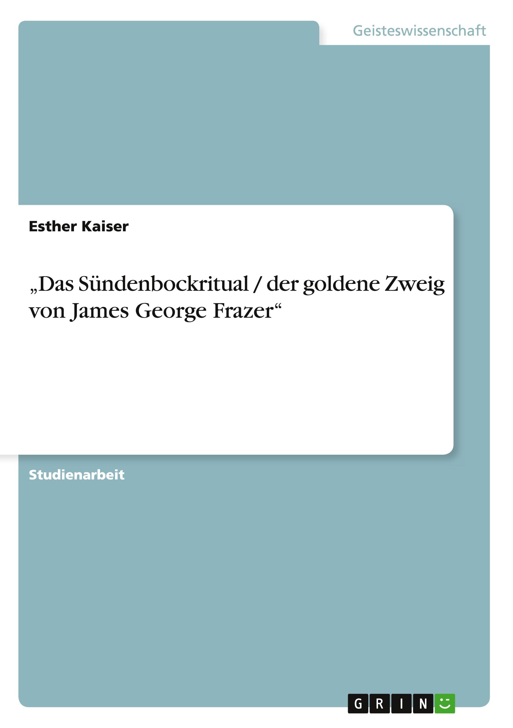 ¿Das Sündenbockritual / der goldene Zweig von James George Frazer¿