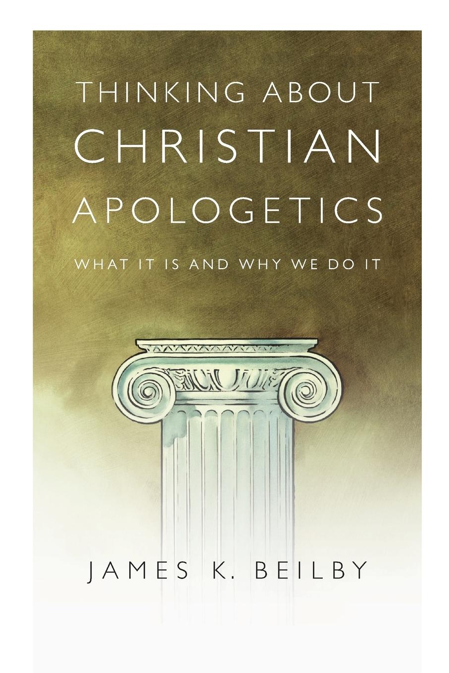 Thinking About Christian Apologetics