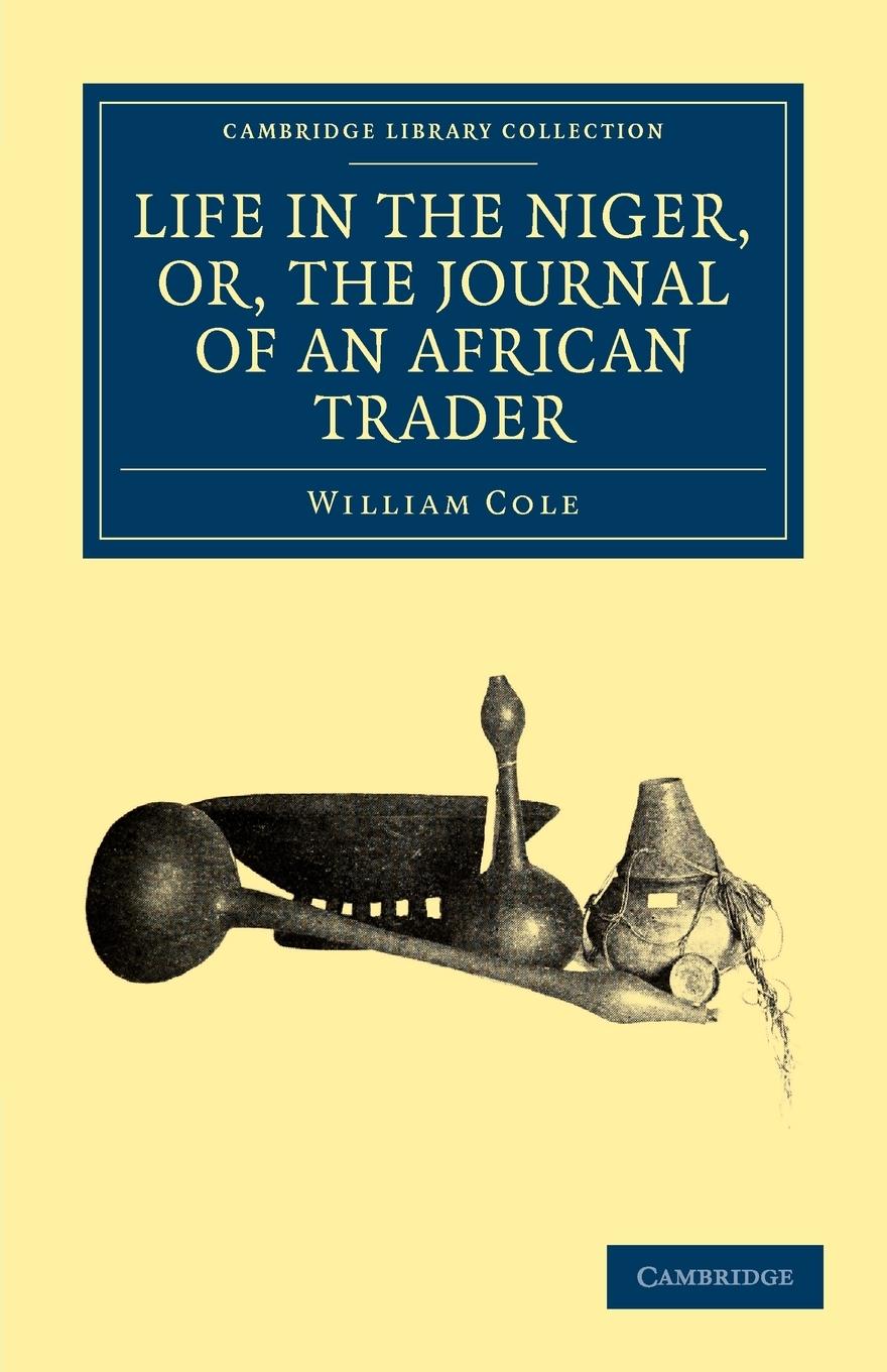 Life in the Niger, Or, the Journal of an African Trader