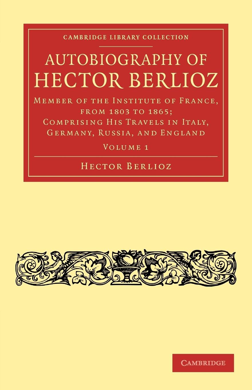 Autobiography of Hector Berlioz