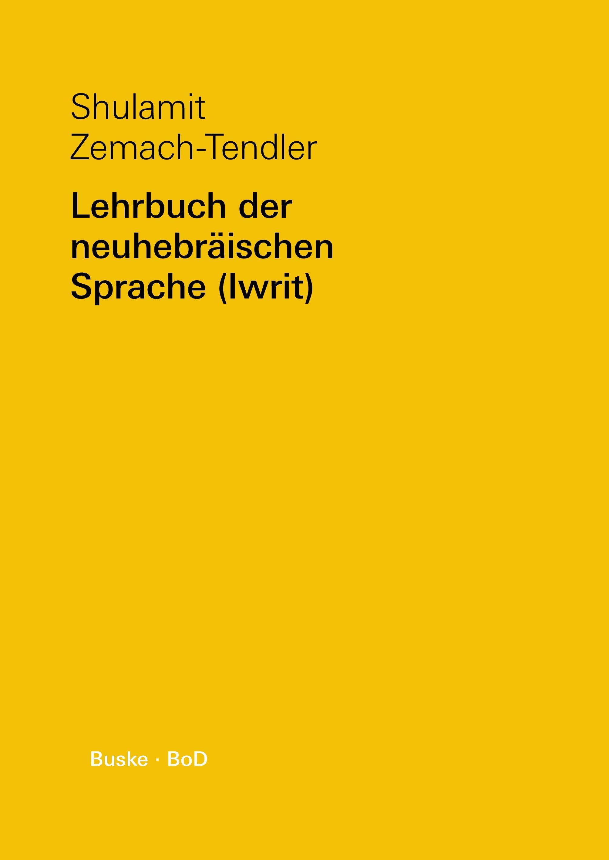 Lehrbuch der neuhebräischen Sprache (Iwrit) / Lehrbuch der neuhebräischen Sprache (Iwrit)