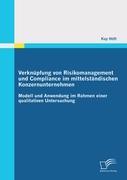 Verknüpfung von Risikomanagement und Compliance im mittelständischen Konzernunternehmen