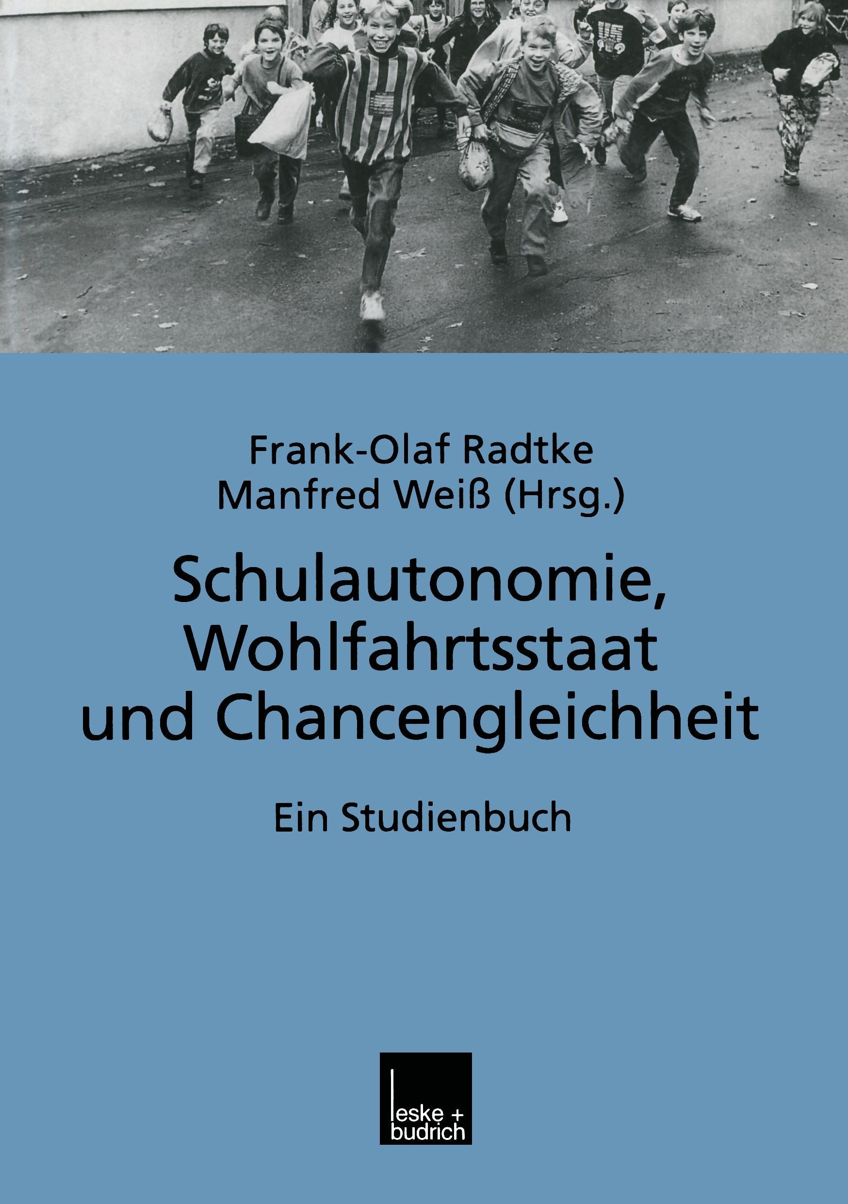 Schulautonomie, Wohlfahrtsstaat und Chancengleichheit