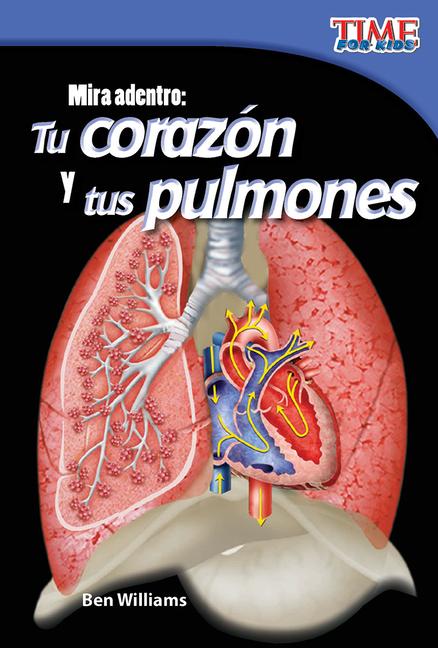 Mira Adentro: Tu Corazón Y Tus Pulmones