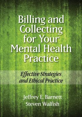 Billing and Collecting for Your Mental Health Practice: Effective Strategies and Ethical Practice