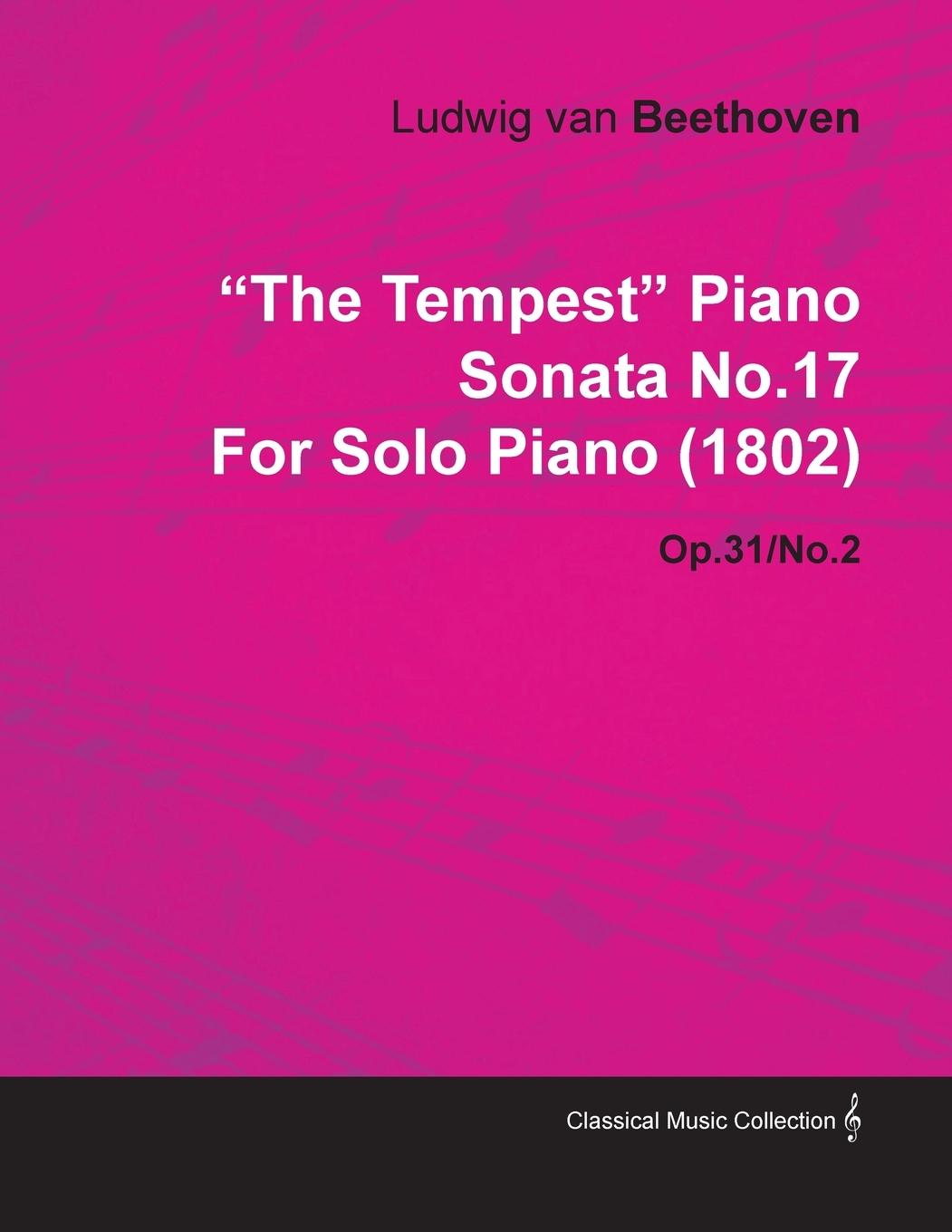 "The Tempest" - Piano Sonata No. 17 - Op. 31/No. 2 - For Solo Piano