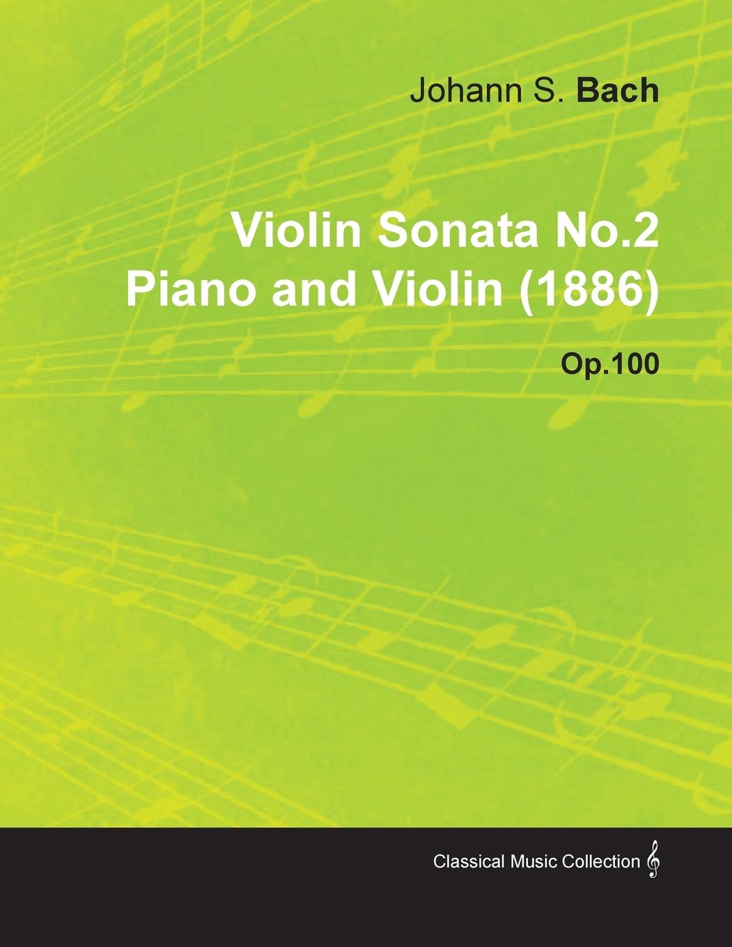 Violin Sonata No.2 By Johannes Brahms For Piano and Violin (1886) Op.100