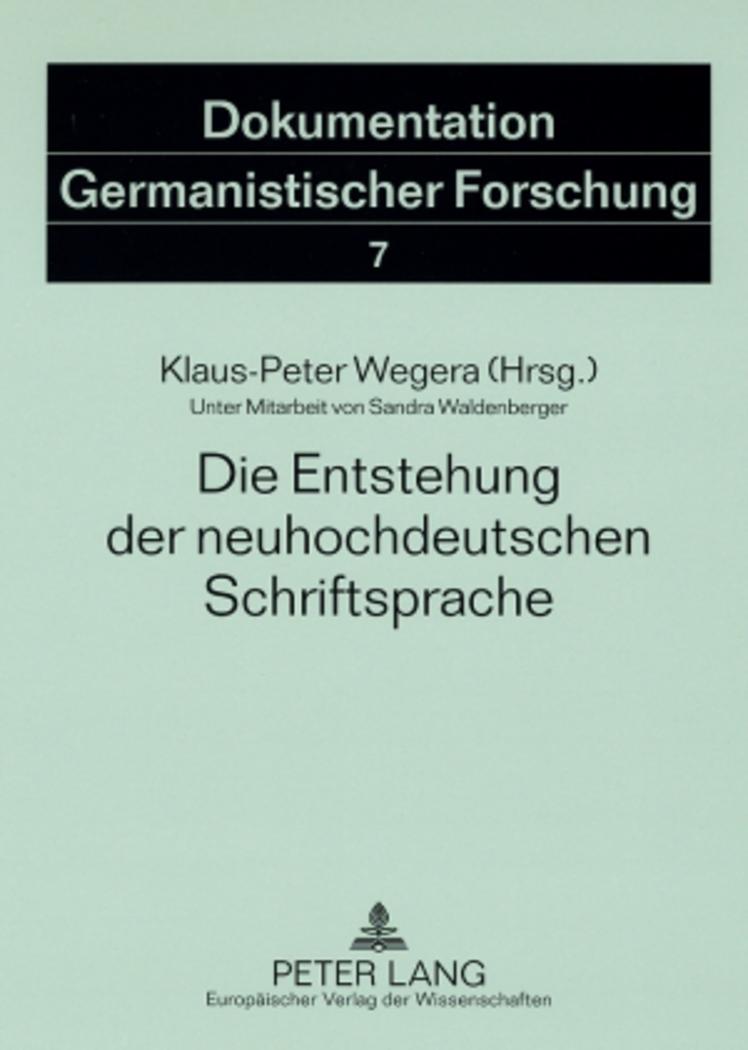 Die Entstehung der neuhochdeutschen Schriftsprache