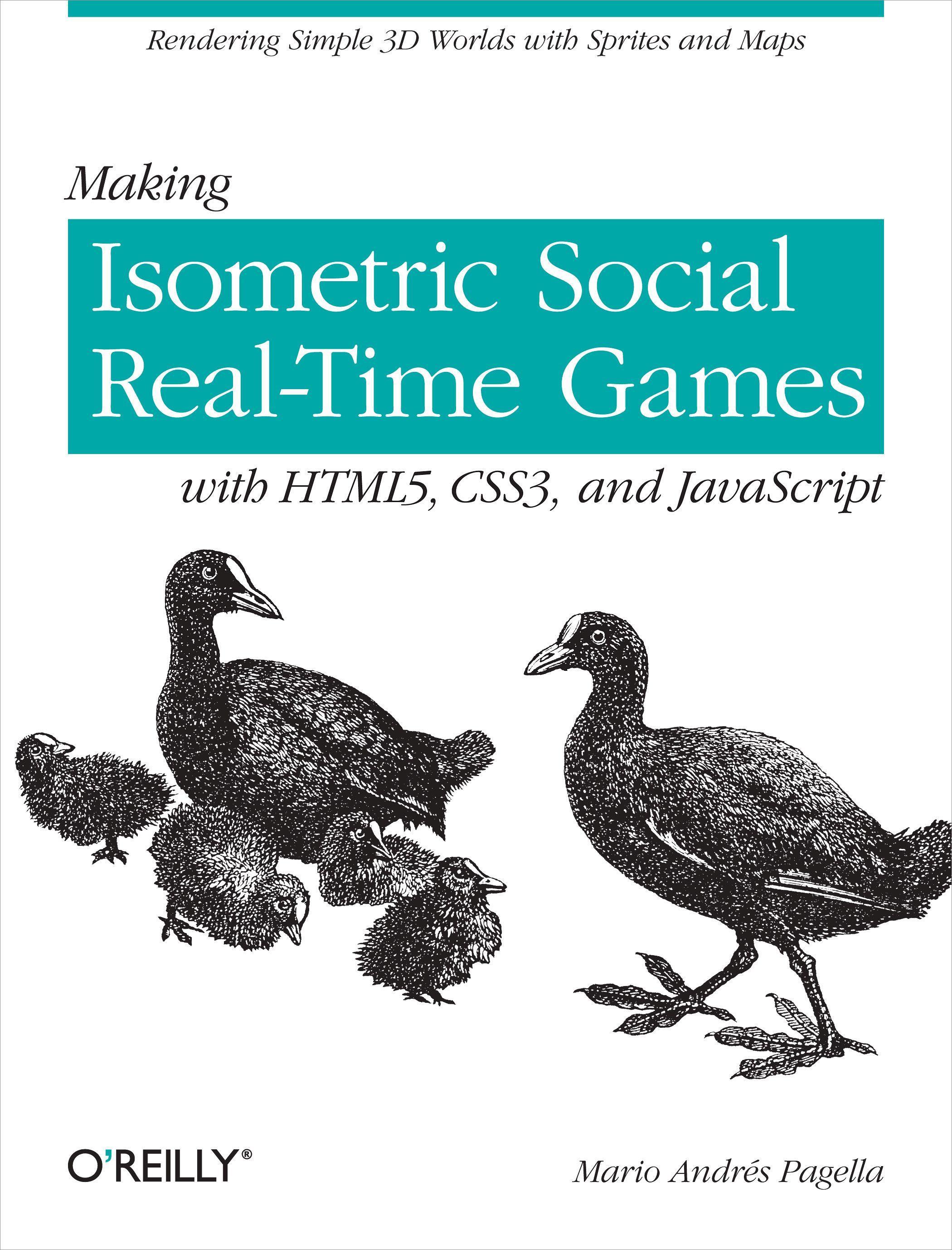 Making Isometric Social Real-Time Games with Html5, Css3, and JavaScript