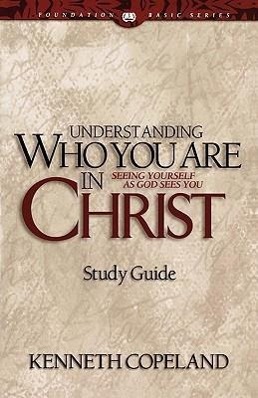 Understanding Who You Are in Christ Study Guide