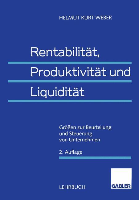 Rentabilität, Produktivität und Liquidität