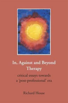 In, Against and Beyond Therapy