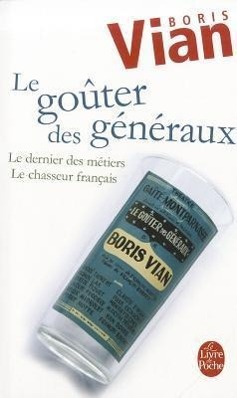 Le Gouter Des Generaux Dernier Des Metiers