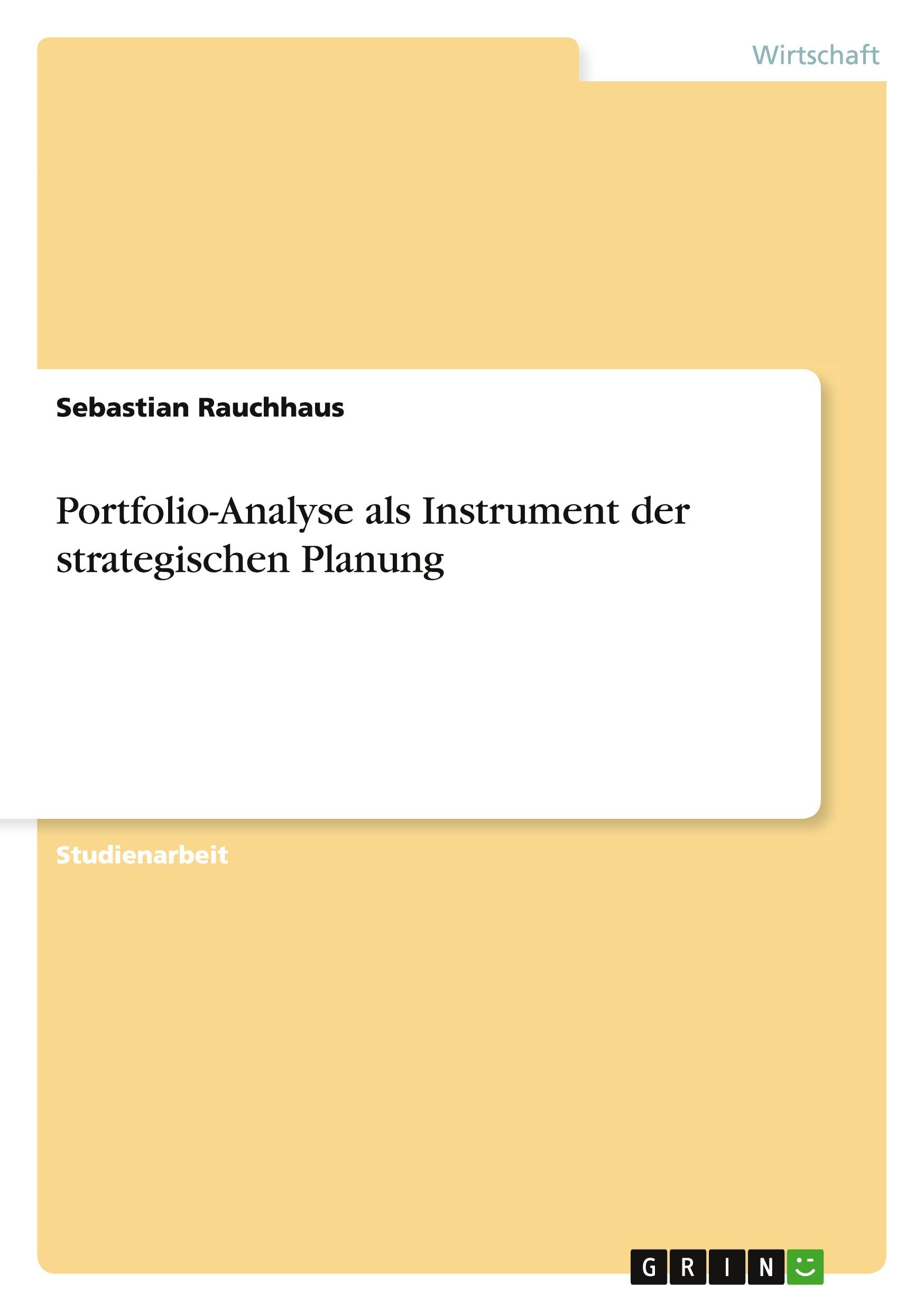 Portfolio-Analyse als Instrument der strategischen Planung