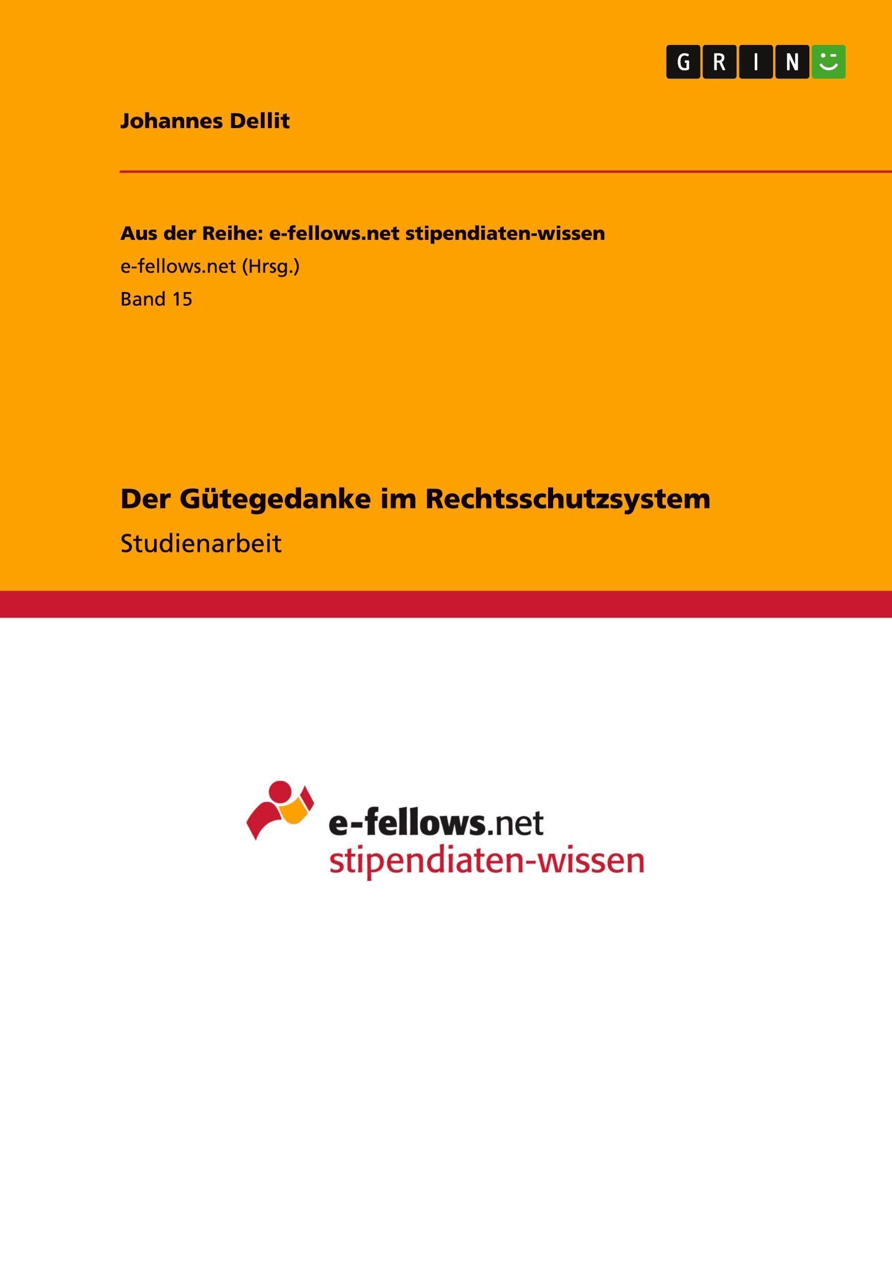 Der Gütegedanke im Rechtsschutzsystem