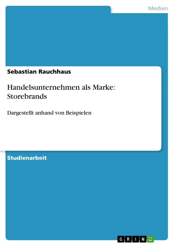 Handelsunternehmen als Marke: Storebrands